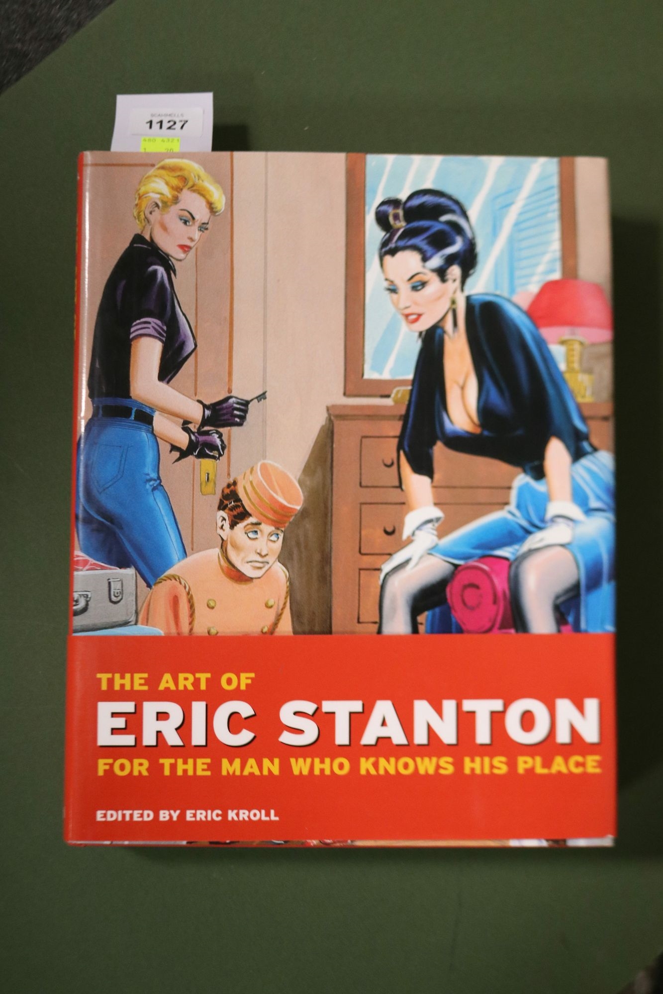 Artwork by Eric Stanton, The Art of Eric Stanton - for the Man who knows his Place. Taschen