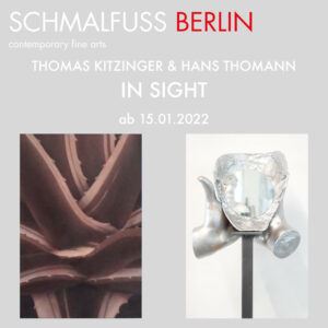 Thomas Kitzinger & Hans Thomann: In Sight - Schmalfuss Berlin