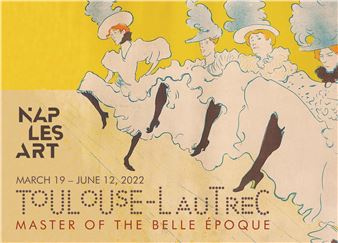 Toulouse-Lautrec: Master of the Belle Époque - Naples Art Institute