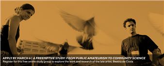 Beatriz da Costa: A Preemptive Study: From Public Amateurism To Community Science - LACE, Los Angeles Contemporary Exhibitions