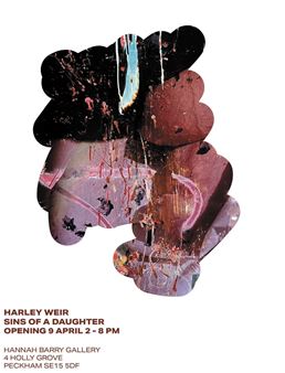 Harley Weir: Sins of a Daughter - Hannah Barry Gallery