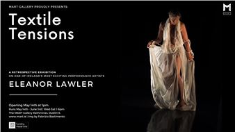 Eleanor Lawler: Textile Tensions - Mart Gallery