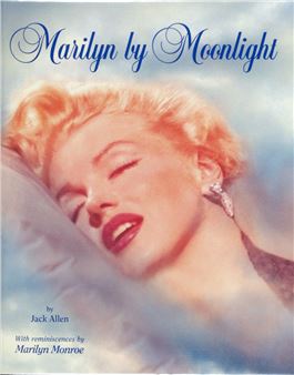 MARILYN MONROE 1996 LIMITED EDITION BOOK TITLED "MARILYN BY MOONLIGHT" SIGNED BY JACK ALLEN AND GREG SCHREINER - Jack Allan