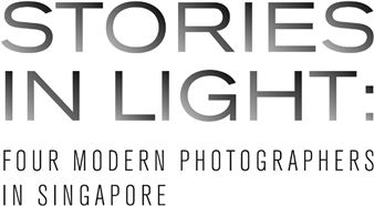 Stories in Light: Four Modern Photographers in Singapore - National Gallery Singapore