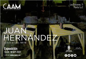 Juan Hernández. A Passion for Life - CAAM, Atlantic Center of Modern Art
