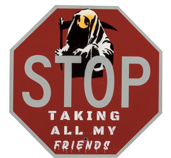 Stop Taking All My Friends by Banksy Hates Me, 2022