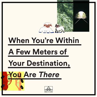 When You´re Within A Few Meters of Your Destination, You Are There - Comfort Station