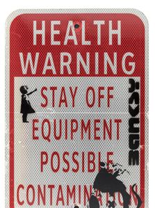 Health Warning, Stay Off Equipment. Possible Contamination - Banksy Hates Me
