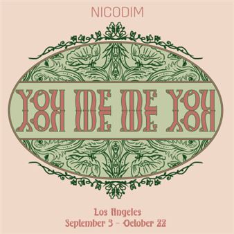 You Me Me You - Nicodim Gallery, Los Angeles