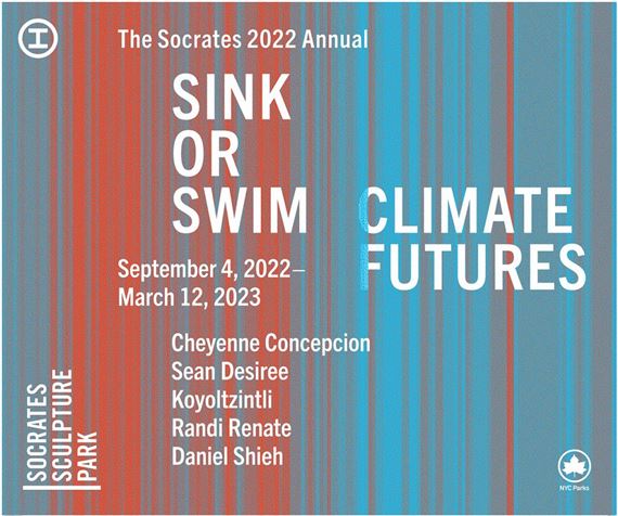 The 2022 Annual: Sink or Swim Climate Futures - Socrates Sculpture Park