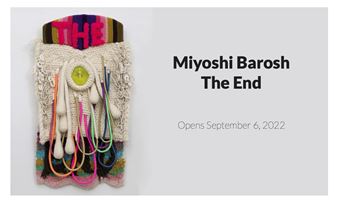 Miyoshi Barosh: The End - Kleefeld Contemporary Art Museum