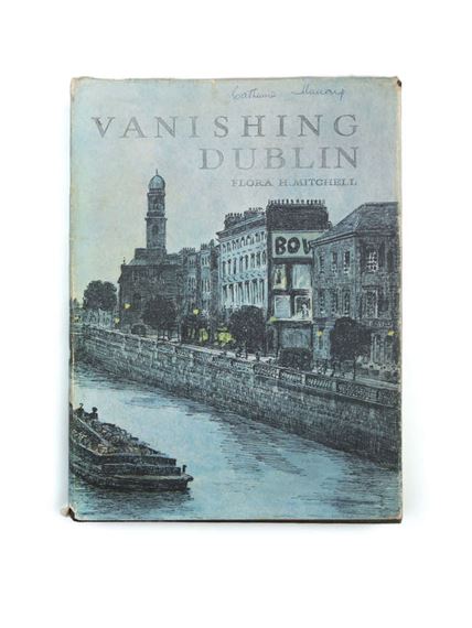 Flora H. Mitchell | Vanishing Dublin, with introduction by Earl of