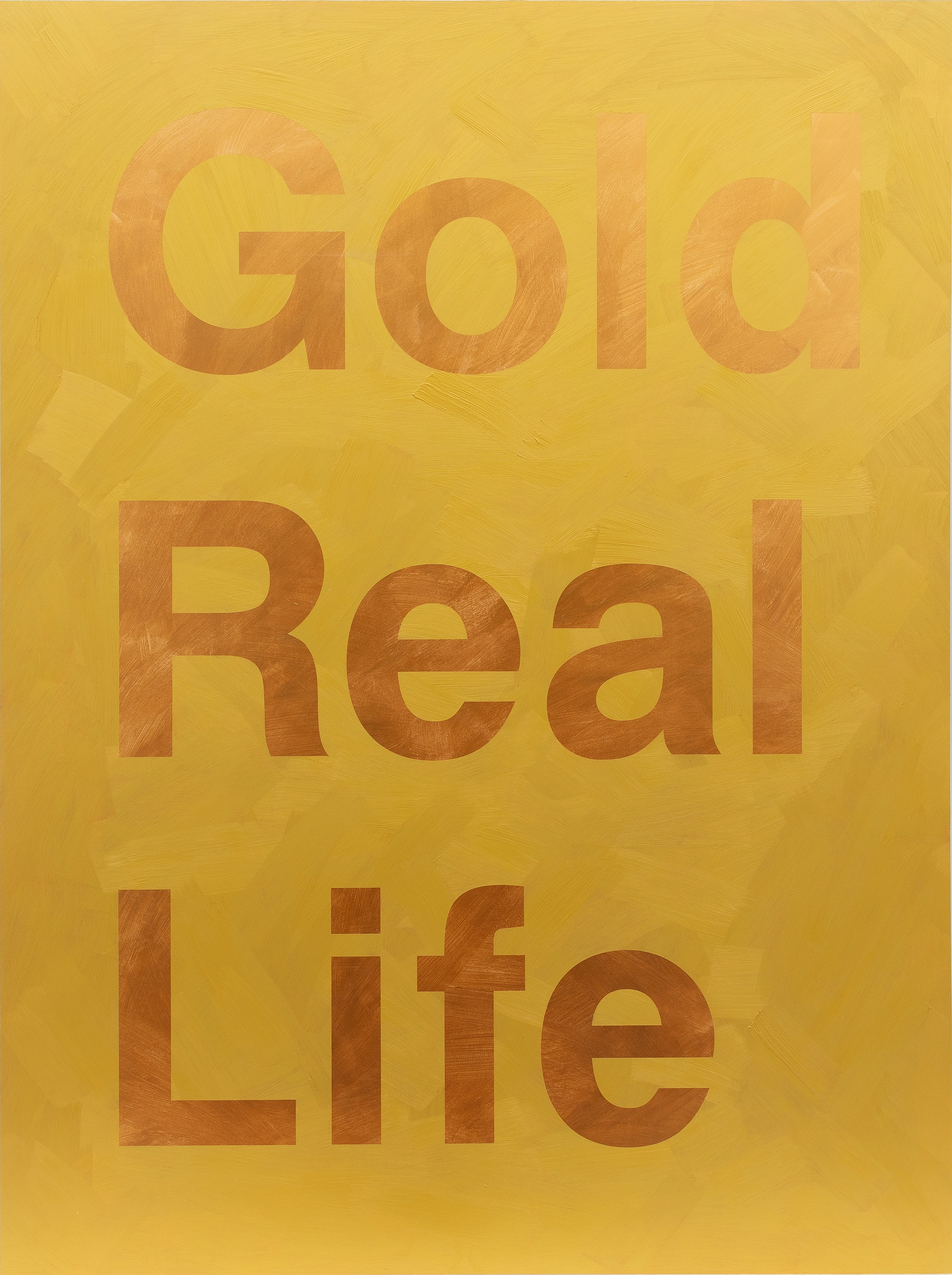 Artwork by Ross Sinclair, Gold Real Life, Made of oil on mdf