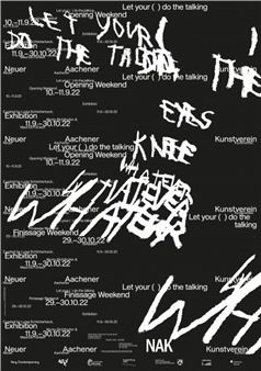 Let Your ( ) Do The Talking - NAK Neuer Aachener Kunstverein