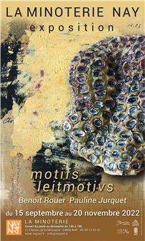 Pauline Jurquet & Benoît Rouer: Motifs Leitmotivs - La Minoterie Nay