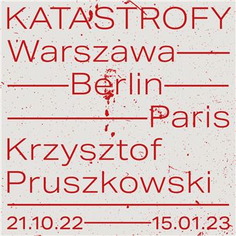 Krzysztof Pruszkowski: Katastrofy - from Photosynthesis to Photofission - Museum Sztuki (MS1)