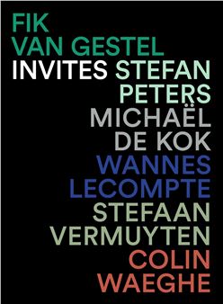 Fik van Gestel invites - Galerie Zwart Huis, Brussels