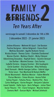 Family & Friends 2: Ten Years After - Backslash Gallery (rue Notre Dame de Nazareth)