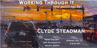Clyde Steadman: Working Through It - Abend Gallery, Golden Triangle