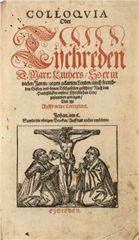 Luther (Martin) - Colloquia oder Tischreden - Luther