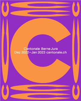 Cantonale Berne Jura 2022 - Kunsthalle Bern