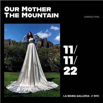 Our Mother The Mountain - La MaMa La Galleria