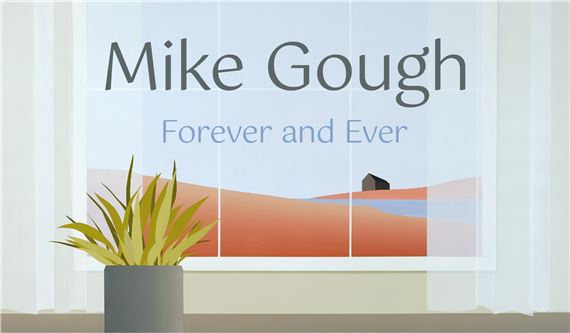 Mike Gough: Forever and Ever - Christina Parker Gallery