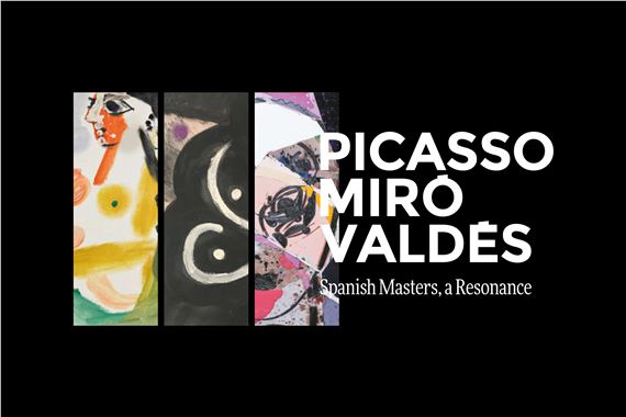 Picasso, Miró, Valdés, Spanish Masters, a Resonance - Opera Gallery, Miami