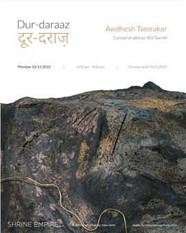 Awdhesh Tamrakar: Dur-daraaz - Shrine Empire Gallery