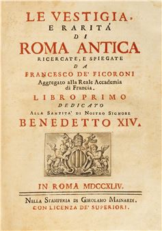 The Vestiges and rarities of ancient Rome researched and explained - Francesco De' Ficoroni