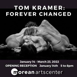 Tom Kramer: Forever Changed - Morean Arts Center