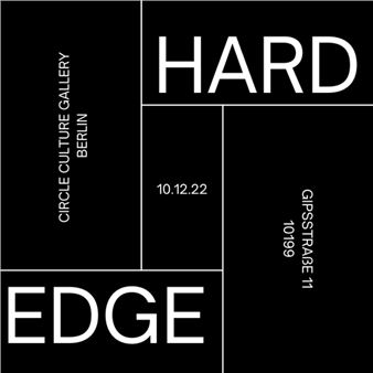 Hard Edge - Circle Culture Gallery, Berlin