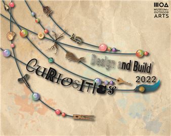 Design And Build 2022: Curiosities - Museum of Outdoor Arts