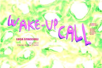 Luca Staccioli: Wake-up Call - ArtNoble Gallery