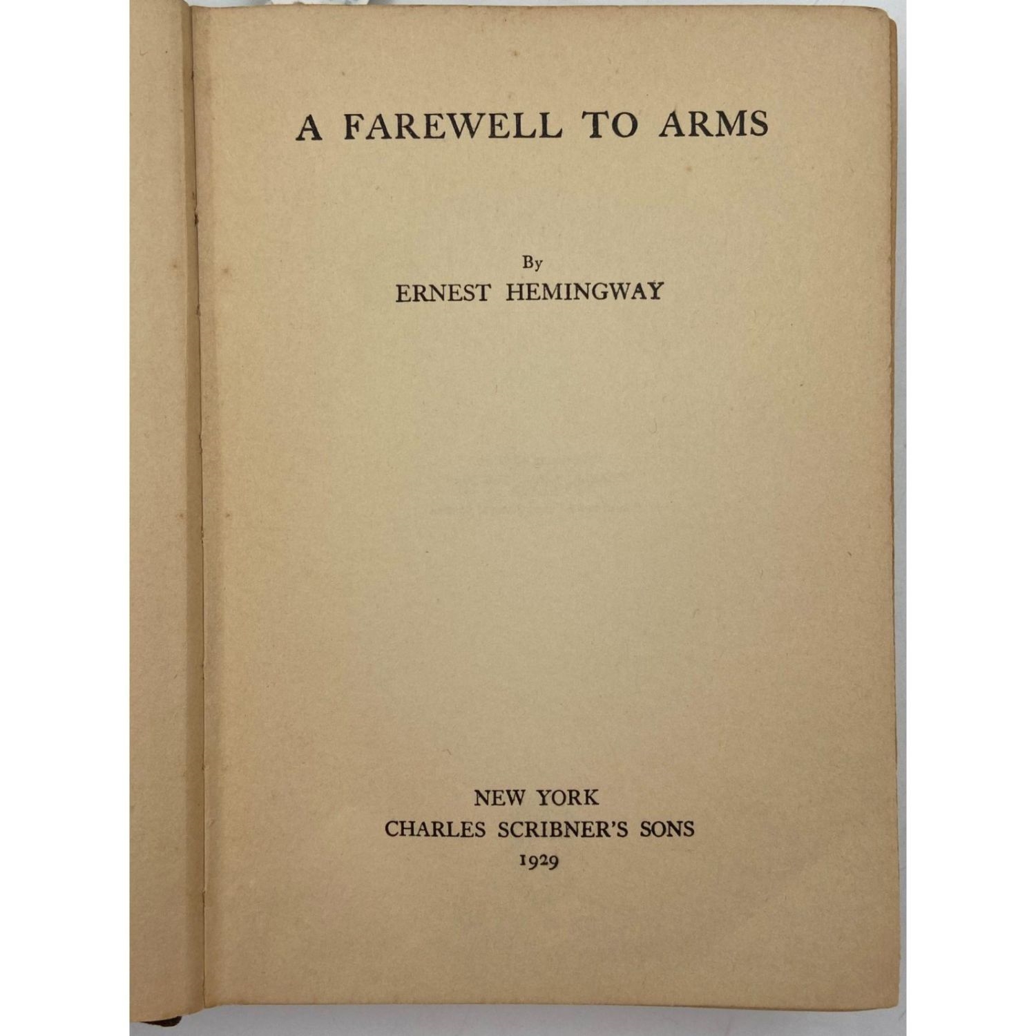 Ernest Hemingway A Farewell To Arms By Ernest Hemingway 1929 (1929