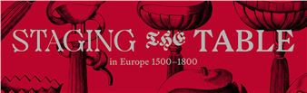 Staging the Table in Europe 1500–1800 - Bard Graduate Center