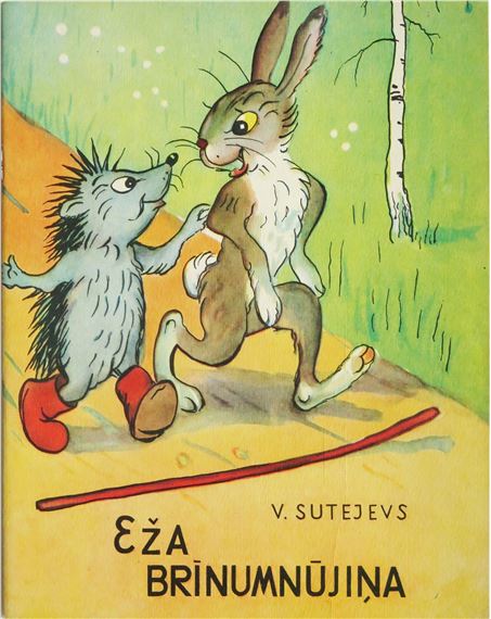 Сутеев, Владимир Григорьевич, Eža brīnumnūjiņa : [pasaka : pirmsskolas un jaunākā skolas vecuma bērniem] / V. Sutejevs ; [tulkojusi M. Butlere ; autora ilustrācijas]. Rīga : Liesma 1966 - Vladimir Grigorevich Suteev