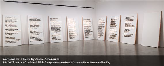 Jackie Amézquita: Gemidos De La Tierra (Wailing of the Land/Soil) - LACE, Los Angeles Contemporary Exhibitions