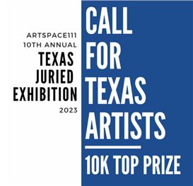 Artspace111 Announces $10K Prize for Texas Juried Exhibition