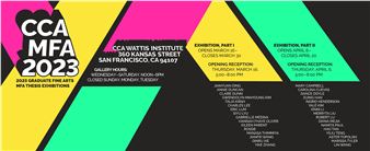 2023 MFA Thesis Exhibition #1 - The Wattis Institute