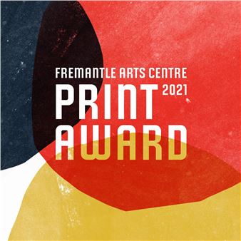 46th Fremantle Arts Centre Print Award - Fremantle Arts Centre (FAC)