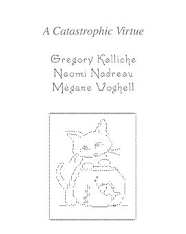 Gregory Kalliche, Naomi Nadreau, Mégane Voghell: A Catastrophic Virtue - Projet Pangée