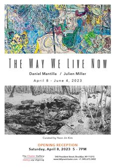 Daniel Mantilla & Julien Miller: The Way We Live Now - The Cluster Gallery
