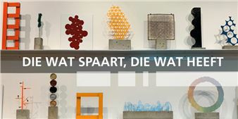 Die wat spaart, die wat heeft - Galerie Robert Drees