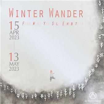Fung Wing Yan: Winter Wander - Art Projects Gallery