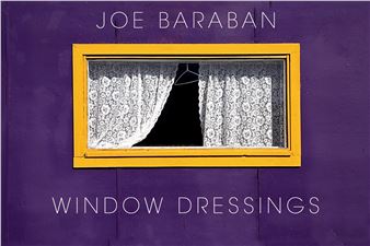 Joe Baraban: Window Dressings - Nicole Longnecker Gallery