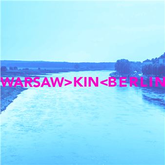 Warsaw-Kin-Berlin - Stroboskop Art Space