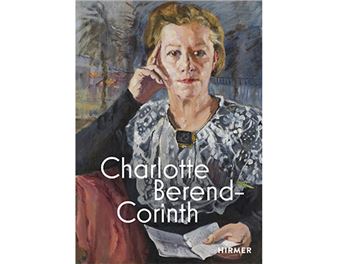 Book Review: The Respectable but Not Outstanding Oeuvre of Charlotte Berend-Corinth