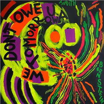 Judith Bernstein: We Don't Owe You a Tomorrow - The Box, Los Angeles