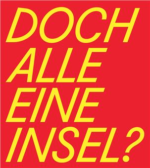 But Everyone an Island? - GAK Bremen